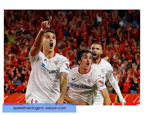 塞维利亚中场组织逐渐显现出竞争力增强的趋势